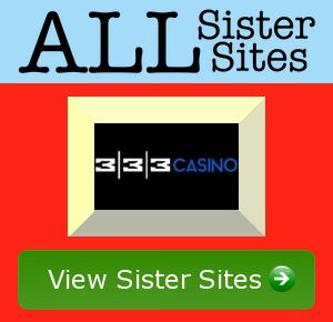 333 casino sister sites