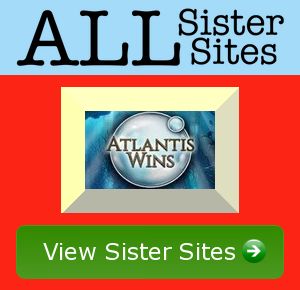 Atlantis Wins sister sites