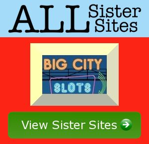 Bigcity Slots sister sites