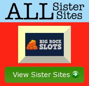 Bigrock Slots sister sites