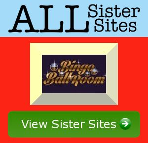 Bingo Ballroom sister sites