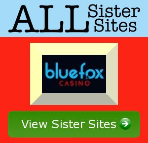 Bluefox Casino sister sites