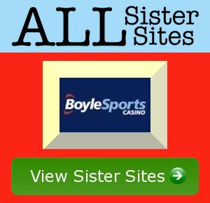 Boyle Casino sister sites