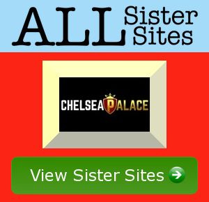 Chelsea Palace sister sites