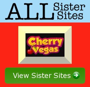 Cherry Vegas sister sites