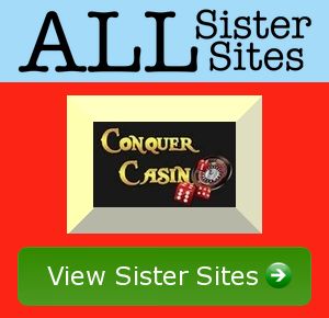 Conquer Casino sister sites