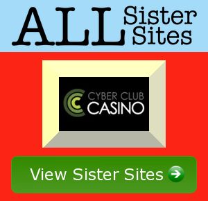 Cyberclub Casino sister sites