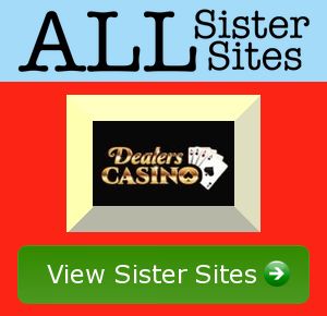 Dealers Casino sister sites