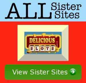 Delicious Slots sister sites