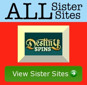 Destiny Spins sister sites