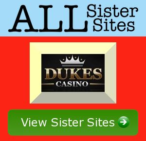 Dukes Casino sister sites