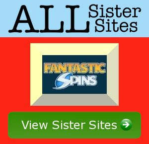 Fantastic Spins sister sites