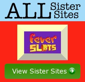 Fever Slots sister sites