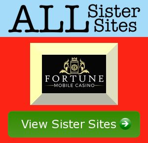 Fortune Mobile Casino sister sites