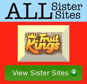 Fruitkings sister sites