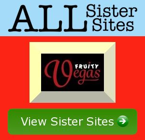 Fruity Vegas sister sites