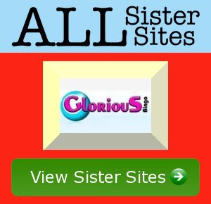 Glorious Bingo sister sites