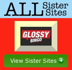 Glossy Bingo sister sites