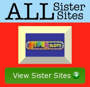 Hyper Slots sister sites