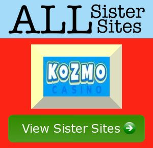 Kozmo Casino sister sites