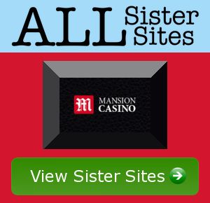 Mansion Casino sister sites