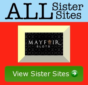 Mayfair Slots sister sites