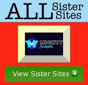 Mighty Jackpots sister sites