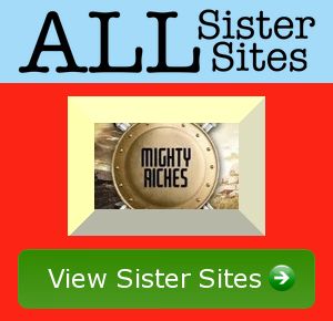 Mighty Riches sister sites
