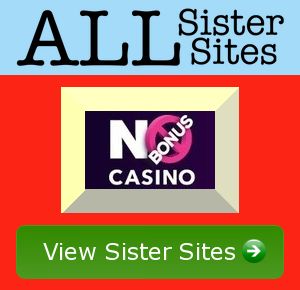 Nobonus Casino sister sites