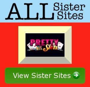 Pretty Slots sister sites