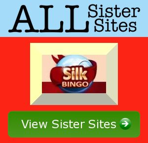 Silk Bingo sister sites
