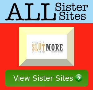 Slotmore sister sites