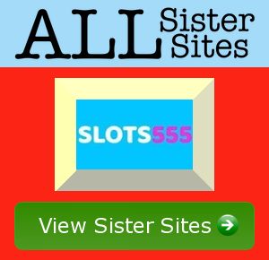 Slots 555 sister sites