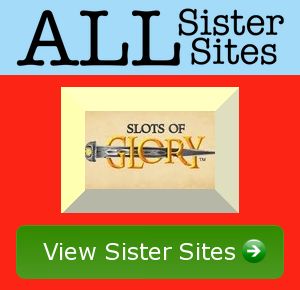 Slots Ofglory sister sites