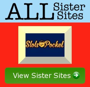 Slots Pocket sister sites