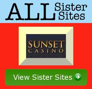 Sunset Casino sister sites