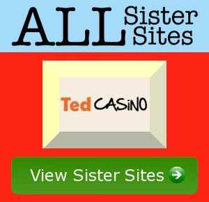 Ted Casino sister sites
