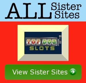 Topdog Slots sister sites