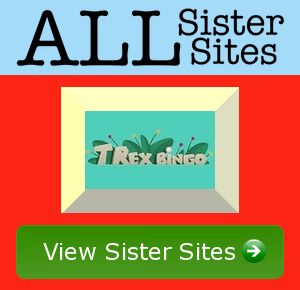 Trex Bingo sister sites