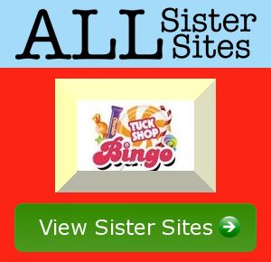 Tuckshop Bingo sister sites