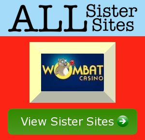 Wombat Casino sister sites