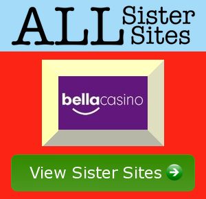 bella casino sister sites