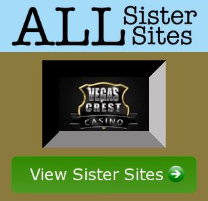 vegascrestcasino sister sites