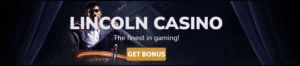 Lincoln Casino banner