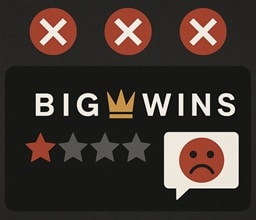Big Wins bad reviews