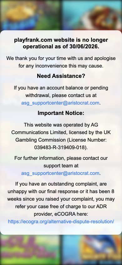 PlayFrank official closure notice: closed 30 June 2026, with support and complaint details